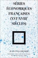 Séries économiques françaises de la période moderne, 16e-18e siècles, xvie-xviiie siècles