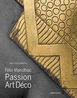 Félix Marcilhac. Passion Art Déco