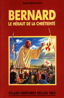 N18 Bernard le hérault de la chrétienté, le héraut de la chrétienté