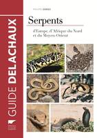 Reptiles - Amphibiens Serpents, d'Europe, d'Afrique du Nord et du Moyen-Orient