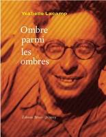 OMBRE PARMI LES OMBRES