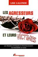 Les agresseurs et leurs victimes