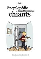Encyclopédie des petits moments chiants, 0, ENCYCLOPEDIE DES PETITS MOMENTS CHIANTS    indep