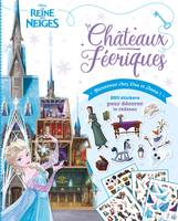 LA REINE DES NEIGES - Châteaux Féeriques - Bienvenue chez Elsa et Anna - Disney