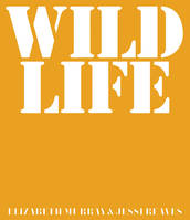 Jessi Reaves &  Elizabeth Murray Wild Life /anglais