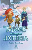 Les contrées, 2, Le mage de la contrée d'Ixtéria, Le mage de la contrée d'Ixtéria