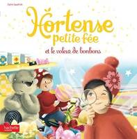 Hortense petite fée et le voleur de bonbons