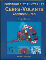 Construire et piloter les cerfs-volants ascensionnels