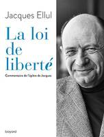 La loi de liberté. Commentaire de l'épître de Jacques