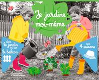 Je jardine moi-même, Dans le jardin ou sur le balcon aux 4 saisons