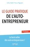 Le guide pratique de l'auto-entrepreneur, Le best-seller des auto-entrepreneurs !