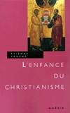 L'enfance du Christianisme