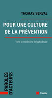 Soignons les gens en bonne santé, Vers la médecine longitudinale