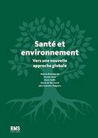 Santé et environnement, Vers une nouvelle approche globale