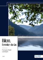 Bilon, l'ermite du lac