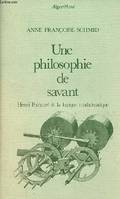 Une philosophie de savant - Henri Poincaré & la logique mathématique - Collection 