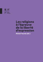 Les religions à l'épreuve de la liberté d'expression