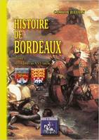 1, Histoire de Bordeaux, Des origines au XVIe siècle