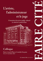 L'artiste, l'administrateur et le juge, Colloque Paris 26 & 27 novembre 2021