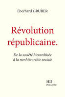 Révolution républicaine, De la société hierarchisée à la nonhiérarchie sociale