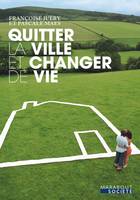 Quitter la ville et changer de vie