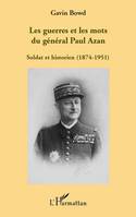 Les guerres et les mots du général Paul Azan, Soldat et historien (1874-1951)