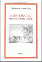 Montesquieu historien de Rome : Un tournant pour la réflexion sur le statut de l'histoire au XVIIIe siècle