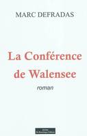 La Conférence De Walensee, roman