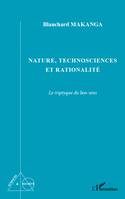 Nature, technosciences et rationalité, Le tryptique du bon sens