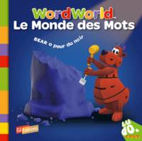 WordWorld, 2, BEAR a peur du noir