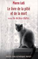 Le livre de la pitié et de la mort, INCLUS VIE DE DEUX CHATTES