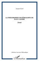 La philosophie matérialiste de Paul Valéry, Essai