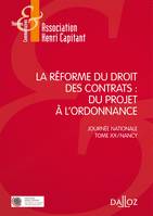 La réforme du droit des contrats : du projet à l'ordonnance - 1re ed., Journée nationale Tome XX/Nancy