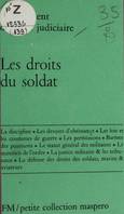 Les droits du soldat, Statut, discipline et justice militaire