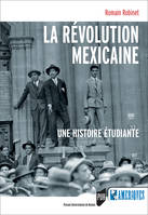 LA REVOLUTION MEXICAINE - UNE HISTOIRE ETUD