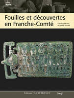 FOUILLES ET DECOUVERTES EN FRANCHE-COMTE