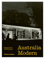 Australia Modern Architecture, Landscape & Design 1925-1975 /anglais