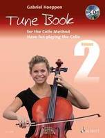 Livre 2, Cello Method: Tune Book 2, Have fun playing the Cello. Livre 2. 1-3 cellos, piano ad libitum. Recueil de pièces instrumentales.