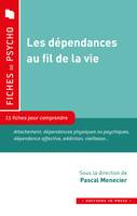 Les dépendances au fil de la vie, 11 fiches pour comprendre