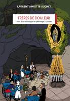 Frères de douleur, Récit d'un ethnologue en pèlerinage à Lourdes