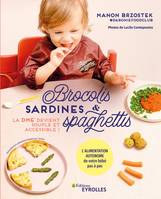 Brocolis, sardines & spaghettis, La dme devient souple et accessible !