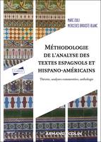 Méthodologie de l'analyse des textes espagnols et hispano-américains, Théorie, analyses commentées, anthologie