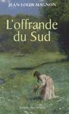 L'offrande du Sud, roman