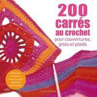 200 carrés au crochet, Pour couverture, jetés et plaids