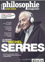 Philosophie Magazine HS N°39 Le monde selon Michel Serres - automne 2018