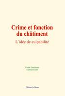 Crime et fonction du châtiment, l’idée de culpabilité