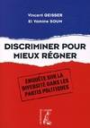 Discriminer pour mieux régner, enquête sur la diversité dans les partis politiques