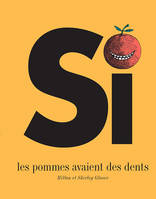 SI LES POMMES AVAIENT DES DENT