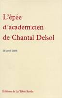 L'épée d'académicien de Chantal Delsol, (18 avril 2008)