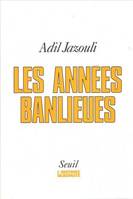 L'Histoire immédiate Les Années banlieues